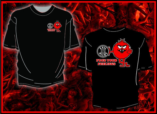 “Fuck Your Feelings” Tee