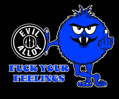 “Fuck Your Feelings” Tee